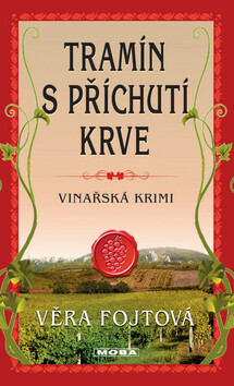 Tramín s příchutí krve - Věra Fojtová