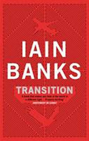 Transition - Iain M. Banks