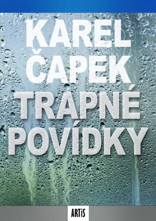 Trapné povídky - Karel Čapek