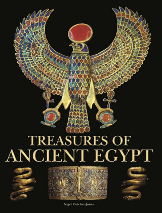 Treasures of Ancient Egypt - Nigel Fletcher-Jones