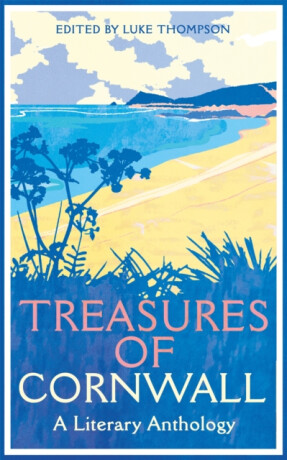 Treasures of Cornwall: A Literary Anthology - 