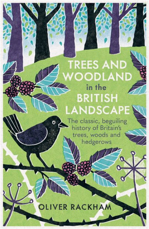 Trees and Woodland in the British Landscape - Dr Oliver Rackham