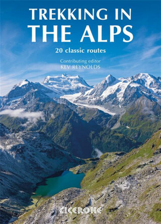 Trekking in the Alps - Kev Reynolds