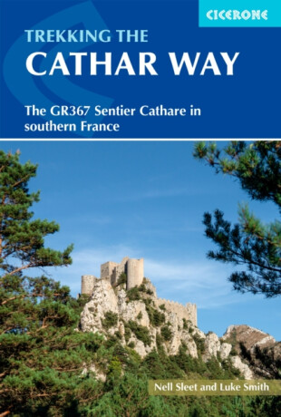 Trekking the Cathar Way - Luke Smith,Nell Sleet