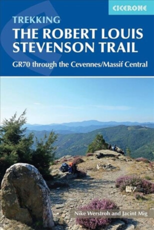 Trekking the Robert Louis Stevenson Trail - Jacint Mig,Nike Werstroh