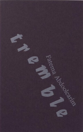 Tremble - Fatema Abdoolcarim