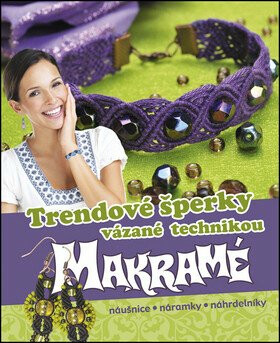 Trendové šperky vázané technikou makramé - náušnice * náramky * náhrdelníky - neuveden