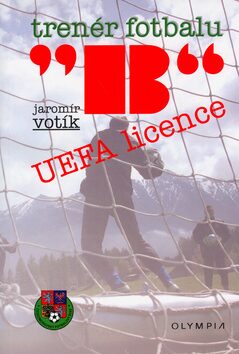 Trenér fotbalu B Uefa Licence - Jaromír Votík