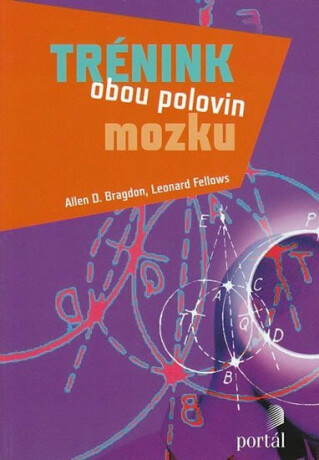 Trénink obou polovin mozku - Allen D. Bragdon,Leonard Fellows
