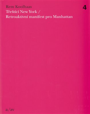 Třeštící New York - Rem Koolhaas
