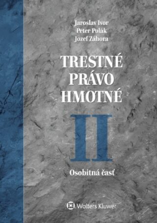 Trestné právo hmotné II - Jozef Záhora,Jaroslav Ivor,Peter Polák