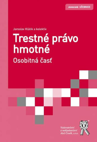 Trestné právo hmotné - Osobitná časť (slovensky) - Jaroslav Klátik