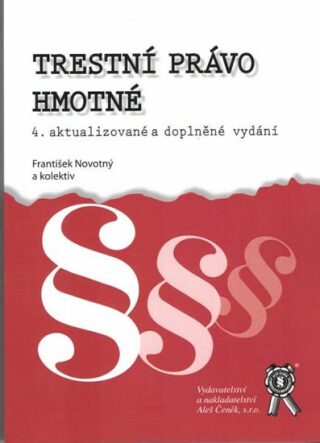 Trestní právo hmotné - 4. vydání - František Novotný