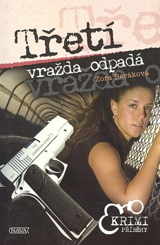 Třetí vražda odpadá - Zora Beráková