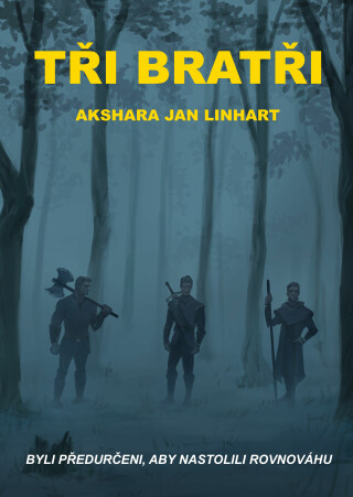 Tři bratři - Akshara Jan Linhart