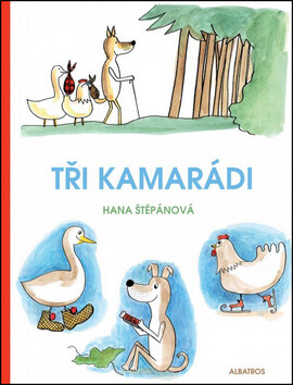 Tři kamarádi - Hana Štěpánová
