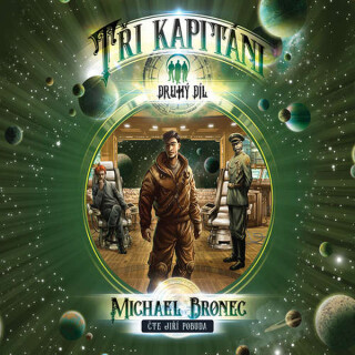 Tři kapitáni – Díl druhý: Putování - Michael Bronec
