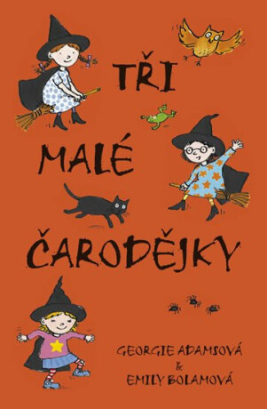 Tři malé čarodějky - Emily Bolamová,Georgie Adamsová