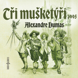 Tři mušketýři (1995) - Alexandre Dumas