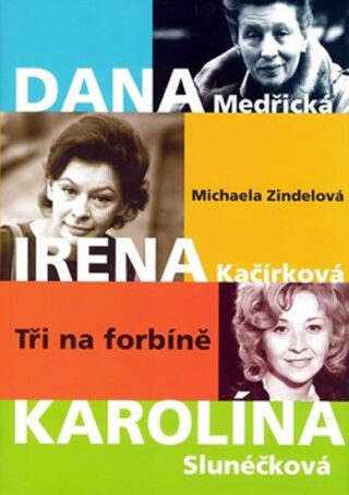 Dana, Irena, Karolína - Michaela Zindelová