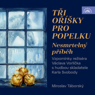 Tři oříšky pro Popelku - Nesmrtelný příběh - Petr Macek,Karel Svoboda