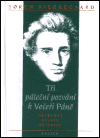 Tři páteční pozvání k Večeři Páně - Soren Kierkegaard