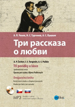 Tri rasskaza o ljubvi Tři povídky o lásce - Ivan Sergejevič Turgeněv,Alexandr Sergejevič Puškin,Anton Pavlovič Čechov