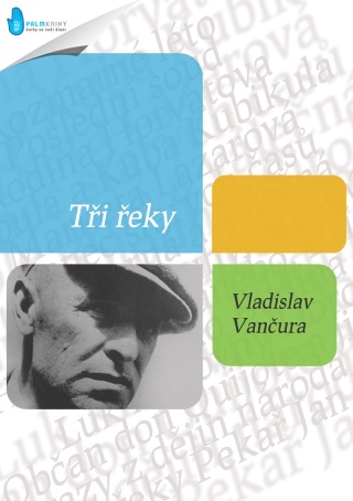 Tři řeky - Vladislav Vančura