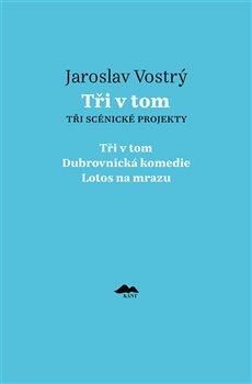 Tři v tom - Jaroslav Vostrý