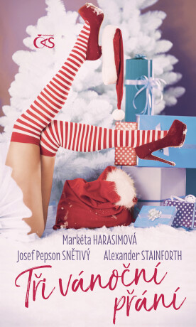 Tři vánoční přání - Josef Pepson Snětivý,Alexander Stainforth,Markéta Harasimová