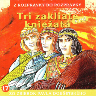 Tri zakliate kniežatá - Oľga Janíková - audiokniha