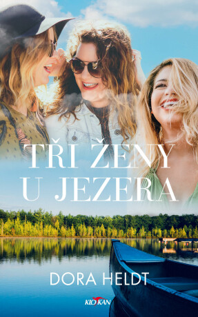 Tři ženy u jezera - Dora Heldt