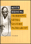Tribunová sútra šestého patriarchy - mistr Huineng