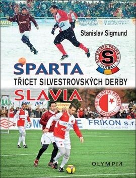 Sparta-Slavia - Třicet silvestrovských derby - Stanislav Sigmund