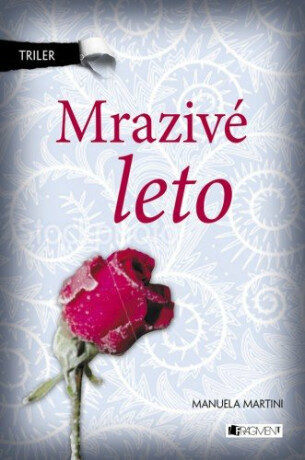 Triler – Mrazivé leto - Manuela Martini,Michaela Malíčková