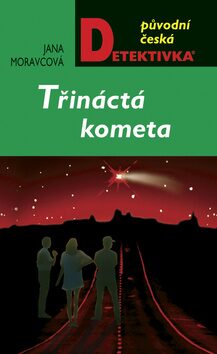 Třináctá kometa - Jana Moravcová