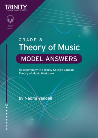 Trinity College London Theory of Music Model Answers Grade 8 - Naomi Yandell