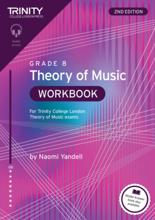 Trinity College London Theory of Music Workbook Grade 8 (2nd edition) - Naomi Yandell