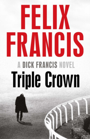 Triple Crown - Felix Francis