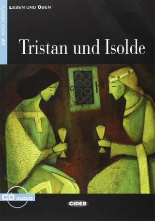 Tristan Und Isolde + CD - Told by Jacqueline Tschiesche