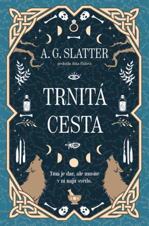 Trnitá cesta - A. G. Slatter