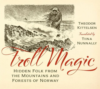 Troll Magic - Theodor Kittelsen