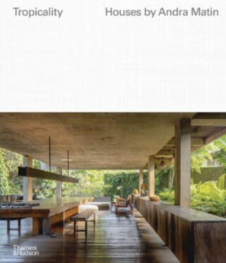 Tropicality: Houses by Andra Matin - 