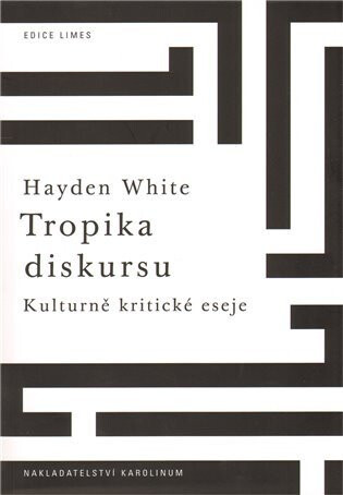 Tropika diskursu. - White Hayden