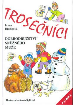 Trosečníci dobrodružství sněžného muže - Antonín Šplíchal,Ivona Březinová