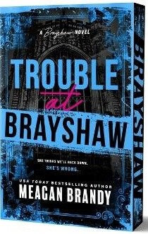 Trouble at Brayshaw (Deluxe Edition) - Meagan Brandy