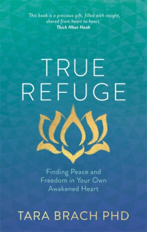True Refuge - Tara Brach