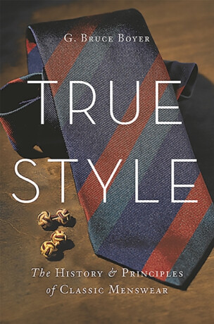 True Style - G. Bruce Boyer