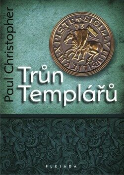 Trůn Templářů - Paul Christopher