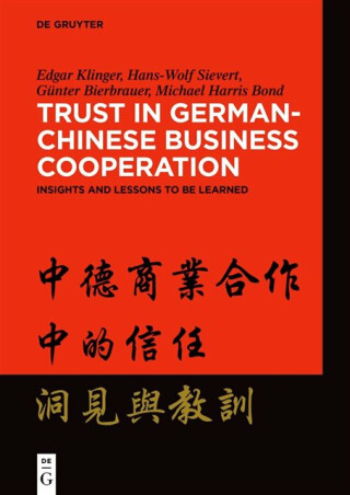 Trust in German-Chinese Business Cooperation - Edgar Klinger,Michael Harris Bond,Hans-Wolf Sievert,GÃ¼nter Bierbrauer